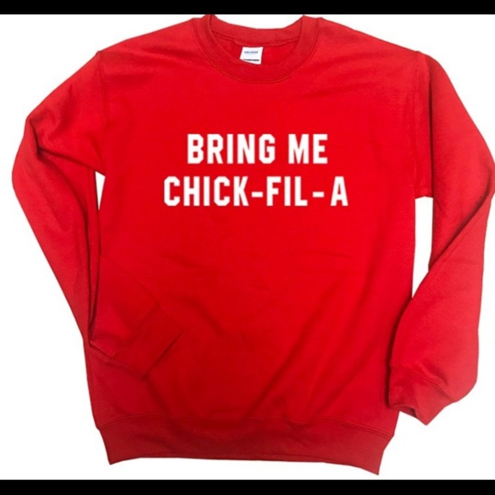 Bring Me Chick-Fil-A Graphic Sweatshirt